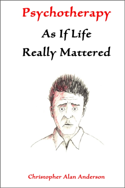 Psychotherapy As If Life Really Mattered, EPUB eBook