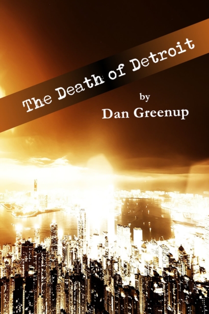 The Death of Detroit, EPUB eBook