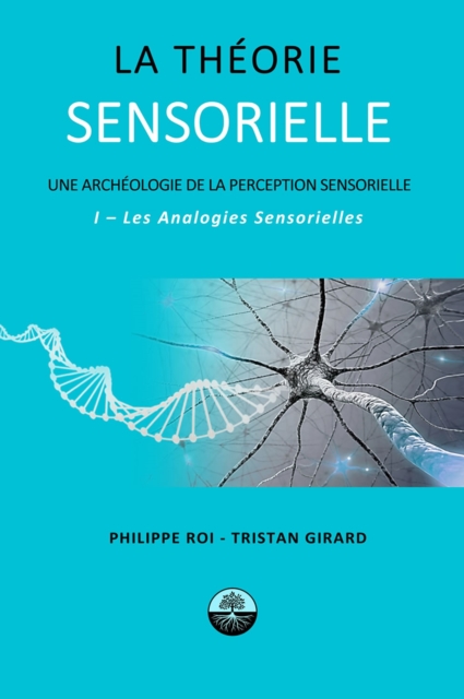 La Theorie Sensorielle I- Les Analogies Sensorielles, EPUB eBook