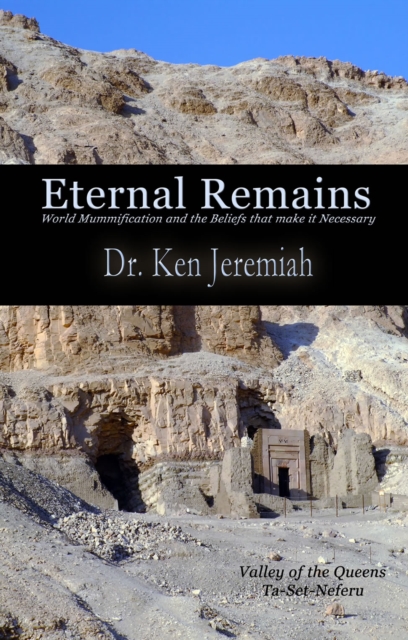Eternal Remains: World Mummification and the Beliefs that make it Necessary, EPUB eBook