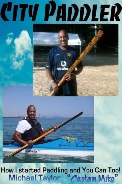 City Paddler -  How I started Paddling and You can Too!, EPUB eBook