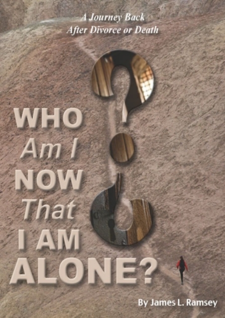 Who am I Now That I am Alone? A Journey Back After Divorce or Death, EPUB eBook