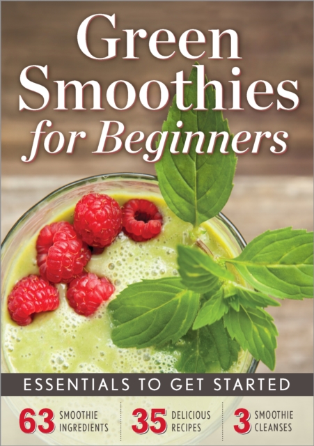 Green Smoothies for Beginners : Essentials to Get Started, EPUB eBook