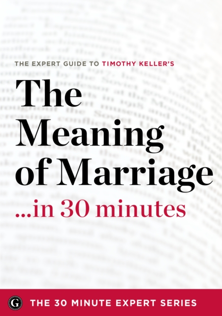 The Meaning of Marriage : Facing the Complexities of Commitment with the Wisdom of God, EPUB eBook