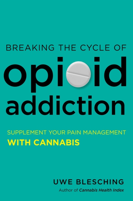 Breaking the Cycle of Opioid Addiction, EPUB eBook