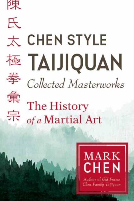 Chen Style Taijiquan Collected Masterworks, Paperback / softback Book