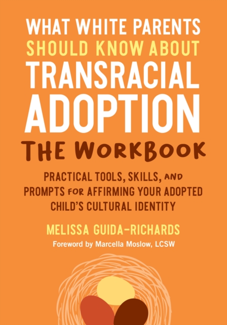What White Parents Should Know about Transracial Adoption--The Workbook, EPUB eBook
