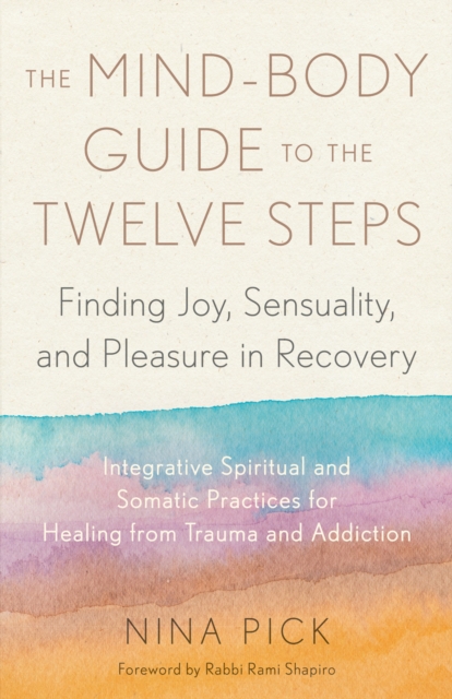 Mind-Body Guide to the Twelve Steps, EPUB eBook