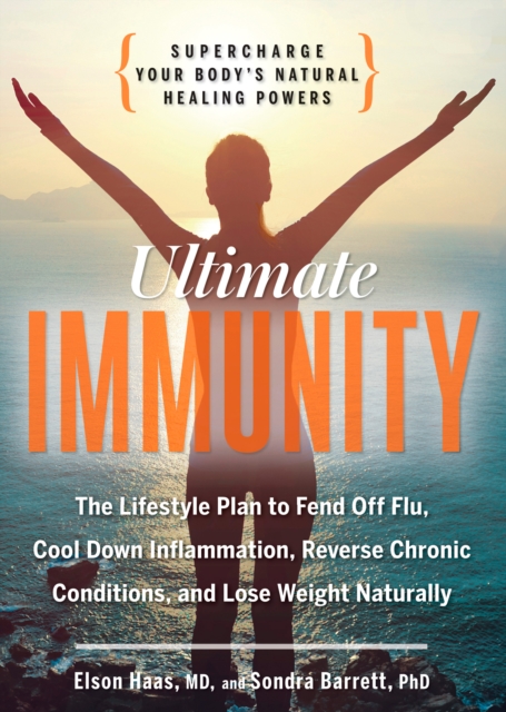 Ultimate Immunity : Supercharge Your Body's Natural Healing Powers, Paperback / softback Book