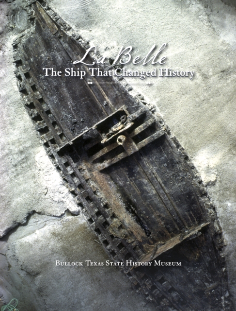 La Belle, the Ship That Changed History, EPUB eBook