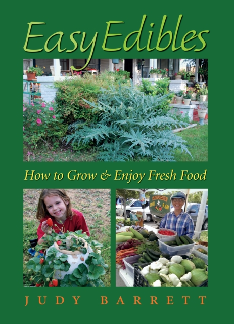 Easy Edibles : How to Grow and Enjoy Fresh Food, EPUB eBook