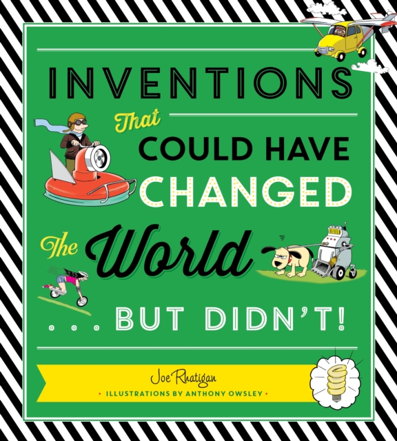 Inventions That Could Have Changed the World...But Didn't!, Paperback / softback Book
