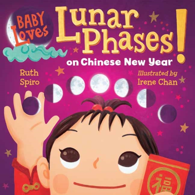 Baby Loves Lunar Phases on Chinese New Year!, Board book Book