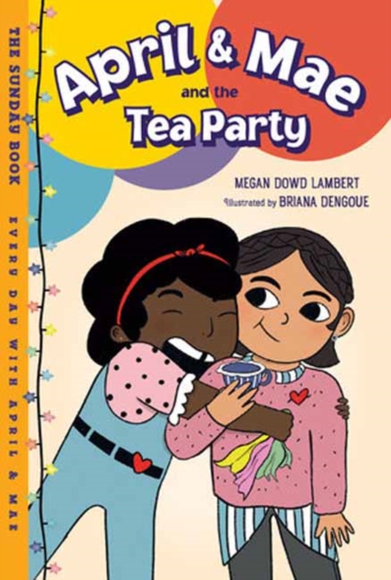 April & Mae and the Tea Party : The Sunday Book, Paperback / softback Book