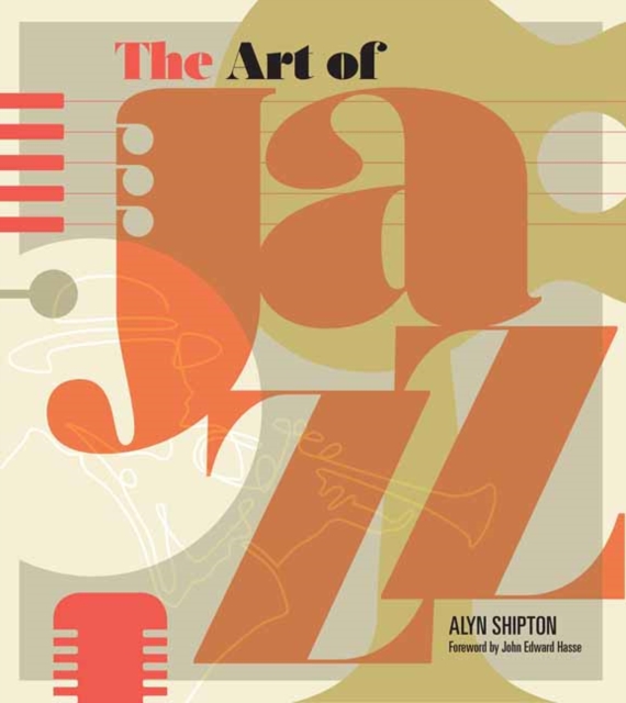 Art of Jazz : A Visual History, Hardback Book