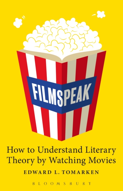 Filmspeak : How to Understand Literary Theory by Watching Movies, EPUB eBook