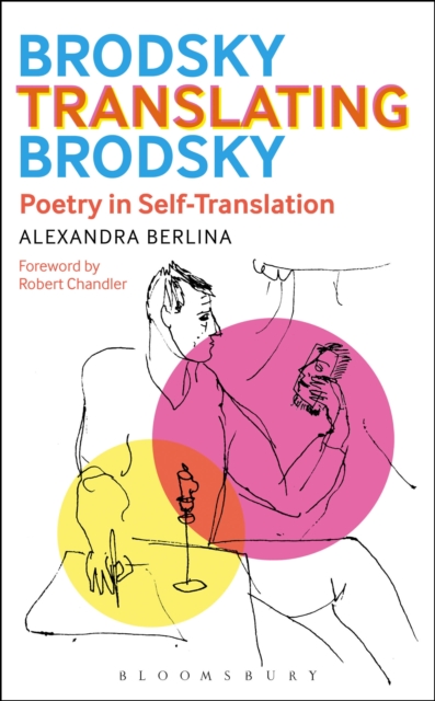 Brodsky Translating Brodsky: Poetry in Self-Translation, EPUB eBook