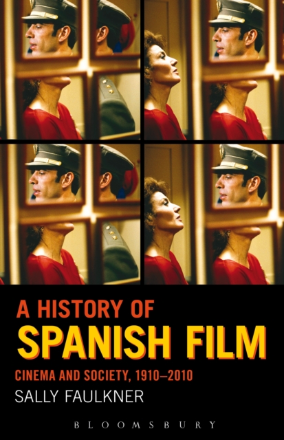 A History of Spanish Film : Cinema and Society 1910-2010, EPUB eBook
