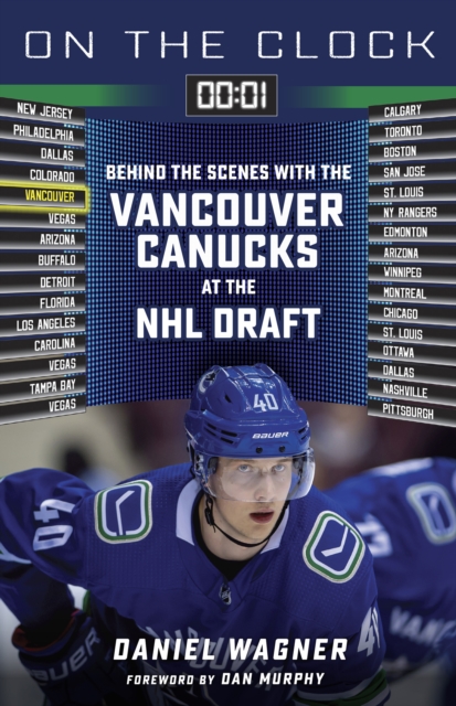 On the Clock: Vancouver Canucks : Behind the Scenes with the Vancouver Canucks at the NHL Draft, PDF eBook