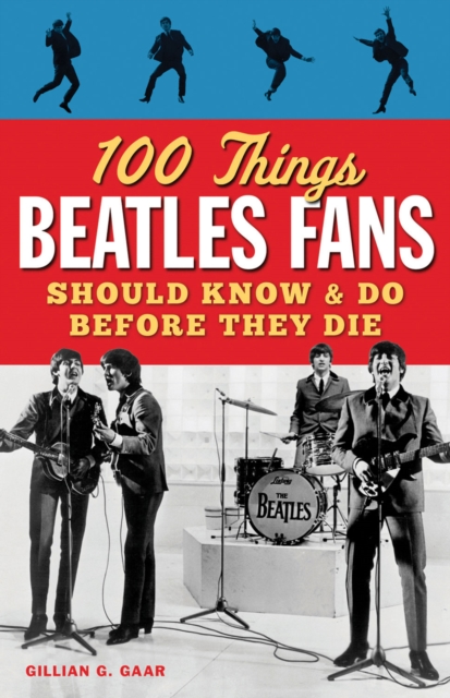 100 Things Beatles Fans Should Know & Do Before They Die, EPUB eBook