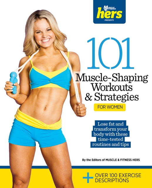 101 Muscle-Shaping Workouts &amp; Strategies for Women, EPUB eBook