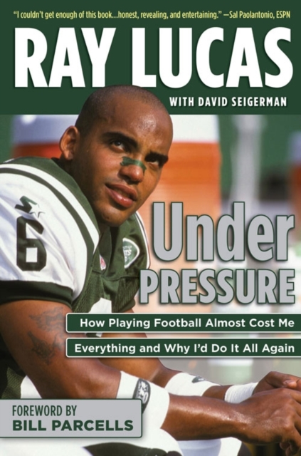 Under Pressure : How Playing Football Almost Cost Me Everything and Why I'd Do It All Again, PDF eBook