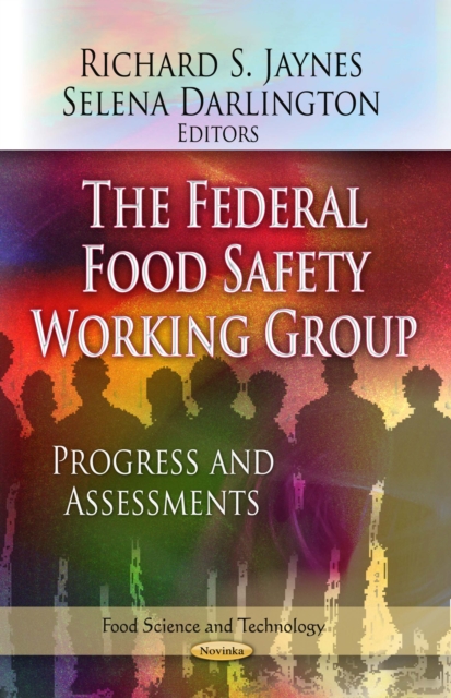 The Federal Food Safety Working Group : Progress and Assessments, PDF eBook