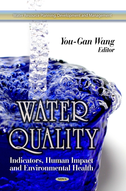 Water Quality : Indicators, Human Impact and Environmental Health, PDF eBook