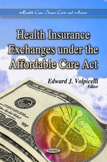 Health Insurance Exchanges Under the Affordable Care Act, PDF eBook