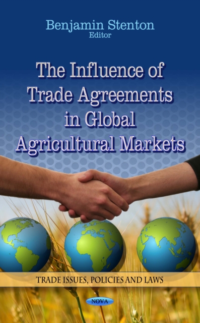 The Influence of Trade Agreements in Global Agricultural Markets, PDF eBook