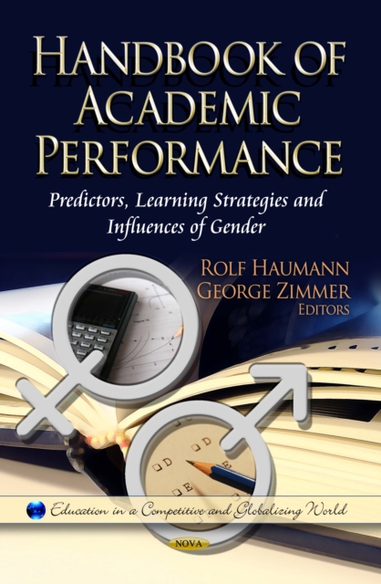 Handbook of Academic Performance : Predictors, Learning Strategies and Influences of Gender, PDF eBook