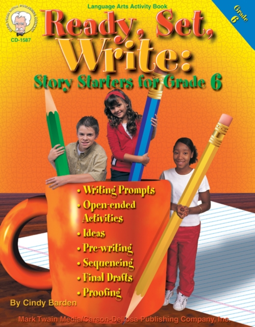 Ready, Set, Write, Grade 6 : Story Starters for Grade 6, PDF eBook