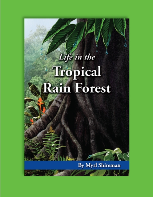 Life in the Tropical Rain Forest : Reading Level 5, EPUB eBook