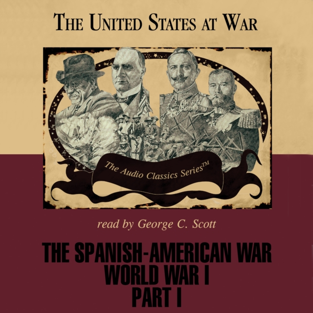 The Spanish-American War and World War I, Part 1, eAudiobook MP3 eaudioBook