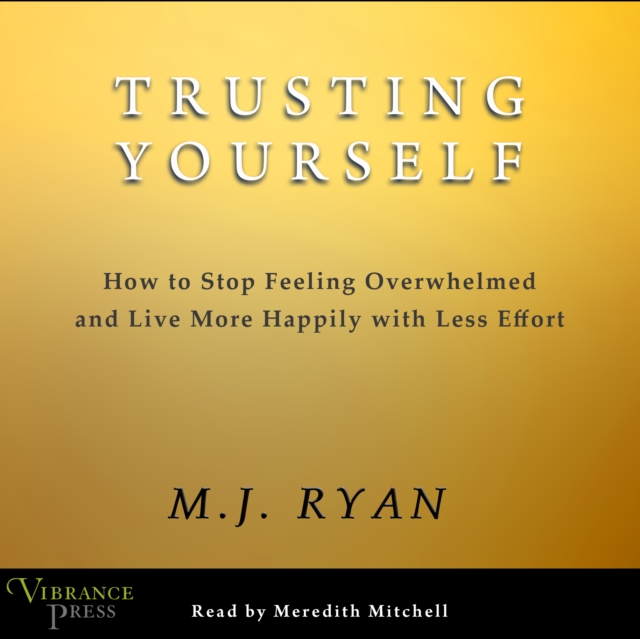 Trusting Yourself : Growing Your Self-Awareness, Self-Confidence, and Self-Reliance, eAudiobook MP3 eaudioBook
