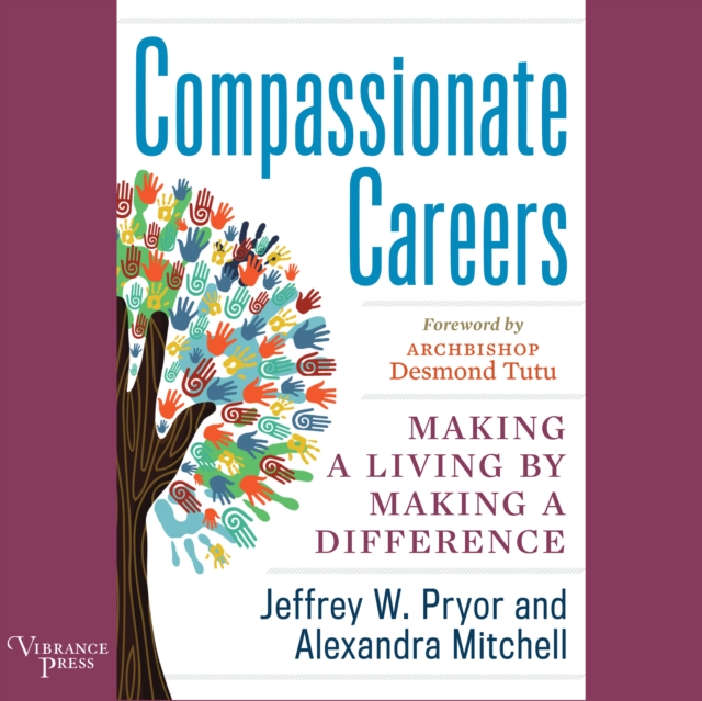 Compassionate Careers : Making a Living by Making a Difference, eAudiobook MP3 eaudioBook