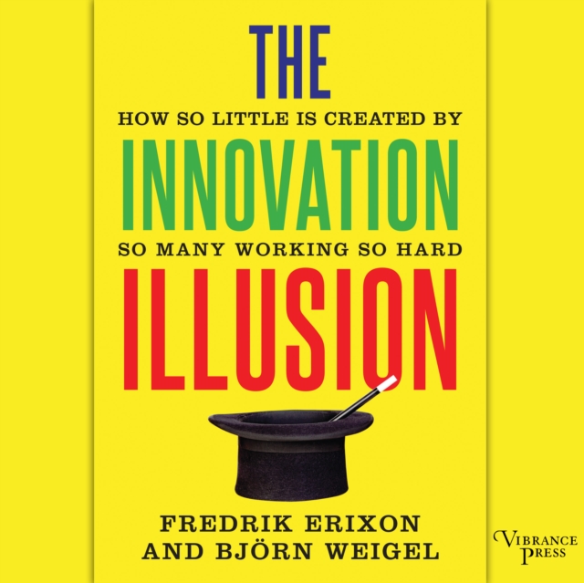 The Innovation Illusion, eAudiobook MP3 eaudioBook