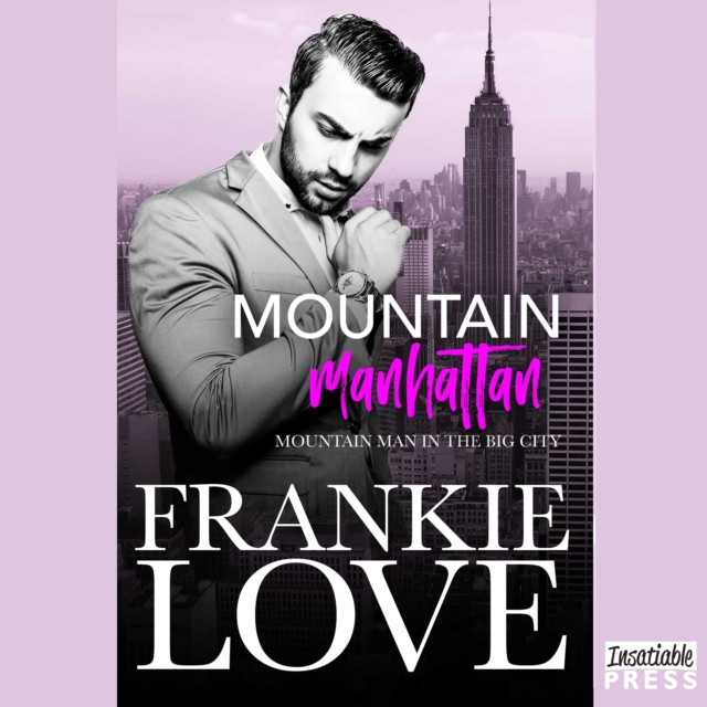 Mountain Manhattan : Mountain Man in the Big City, eAudiobook MP3 eaudioBook
