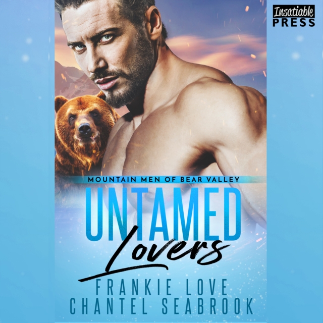 Untamed Lovers : Mountain Men of Bear Valley, Book 2, eAudiobook MP3 eaudioBook