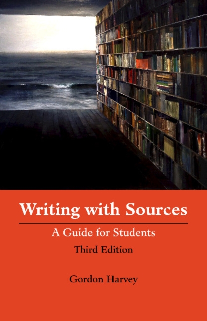 Writing with Sources : A Guide for Students, Paperback / softback Book
