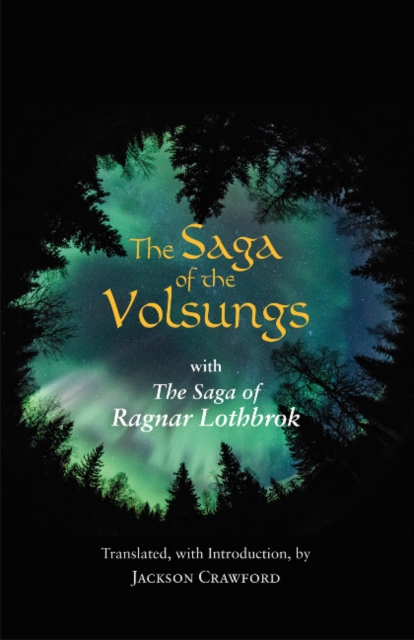 The Saga of the Volsungs : With the Saga of Ragnar Lothbrok, Paperback / softback Book