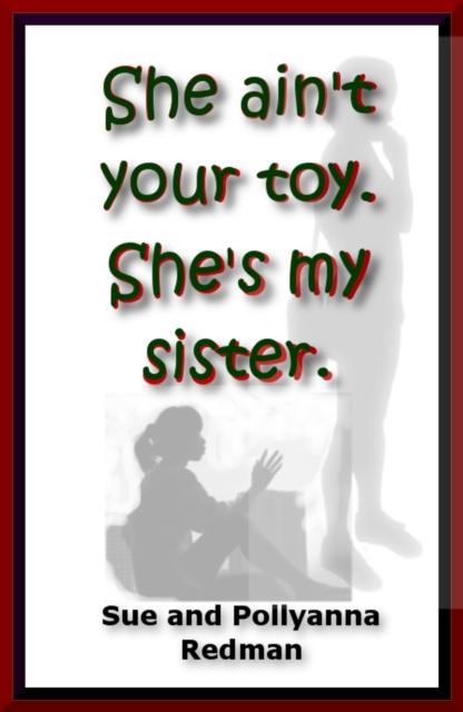 She Ain't Your Toy.  She's My Sister., EPUB eBook