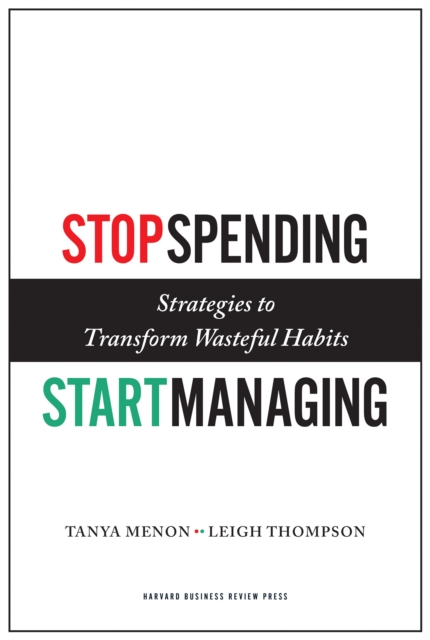 Stop Spending, Start Managing : Strategies to Transform Wasteful Habits, EPUB eBook