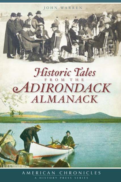 Historic Tales from the Adirondack Almanack, EPUB eBook