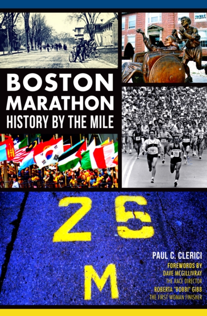 Boston Marathon : History by the Mile, EPUB eBook