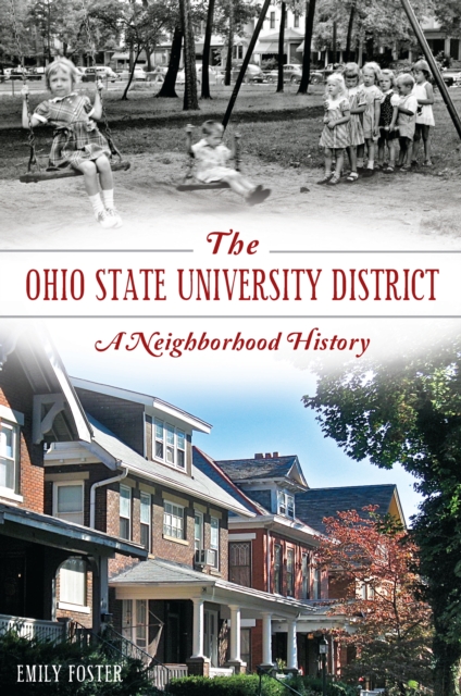 The Ohio State University District: A Neighborhood History, EPUB eBook