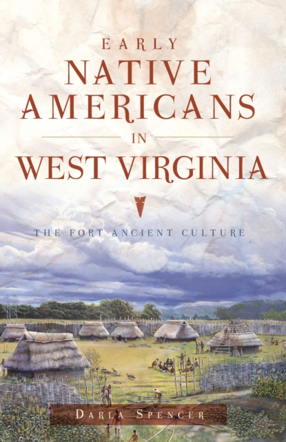 Early Native Americans in West Virginia : The Fort Ancient Culture, EPUB eBook
