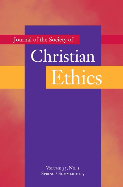 Journal of the Society of Christian Ethics : Spring/Summer 2015, Volume 35, No. 1, PDF eBook