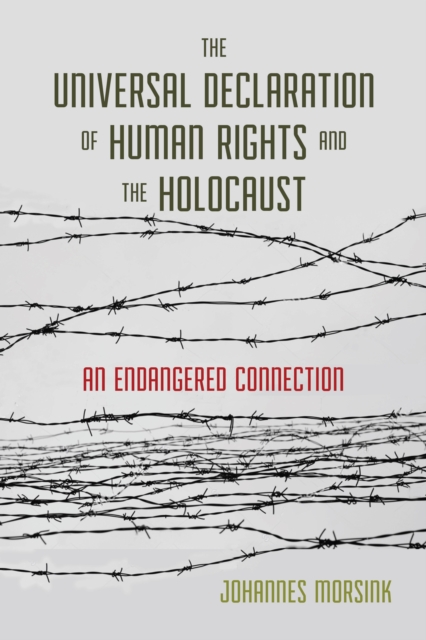 The Universal Declaration of Human Rights and the Holocaust : An Endangered Connection, EPUB eBook
