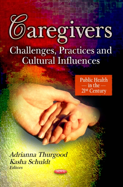 Caregivers : Challenges, Practices and Cultural Influences, PDF eBook